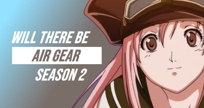 Air Gear Season 2: When Will It Going Release And What May Happen In